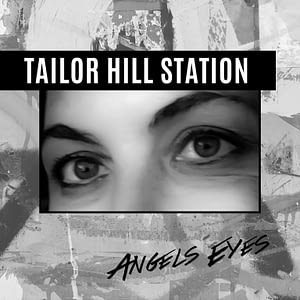 Album cover of the Tailor Hill Station song "Angels Eyes".